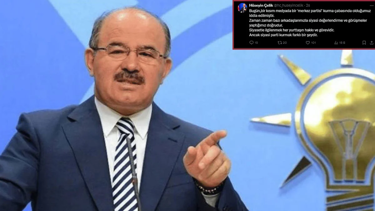 Hüseyin Çelik’ten “yeni parti kuracak” iddiasına yanıt